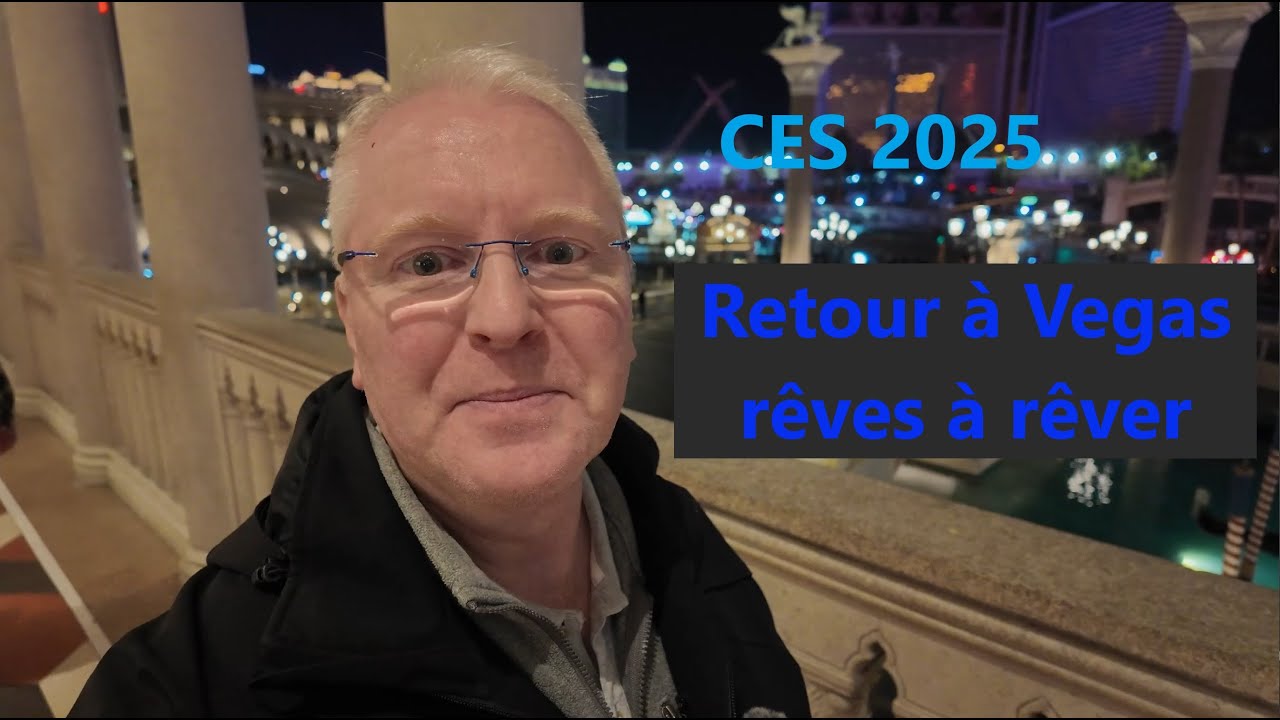 CES-2025-Retour-a-Vegas-reves-a-rever